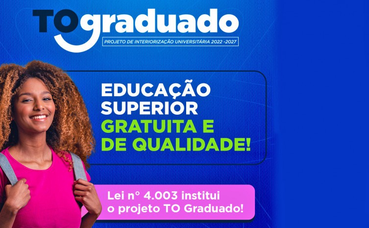 Ensino superior gratuito e de qualidade no interior vira realidade com o TO Graduado