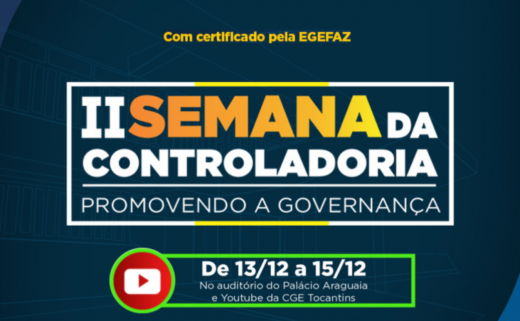 Governo do Tocantins abre oficialmente a 2ª Semana da Controladoria nesta terça-feira, 13