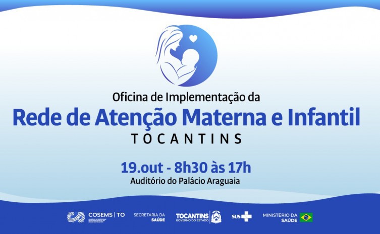 Capacitação tem o intuito de implementar a Rede de Atenção Materna e Infantil no Estado do Tocantins - Foto: Saúde/Governo do Tocantins